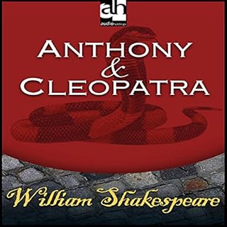 Antony and Cleopatra (Dramatized) Audiobook By William Shakespeare cover art