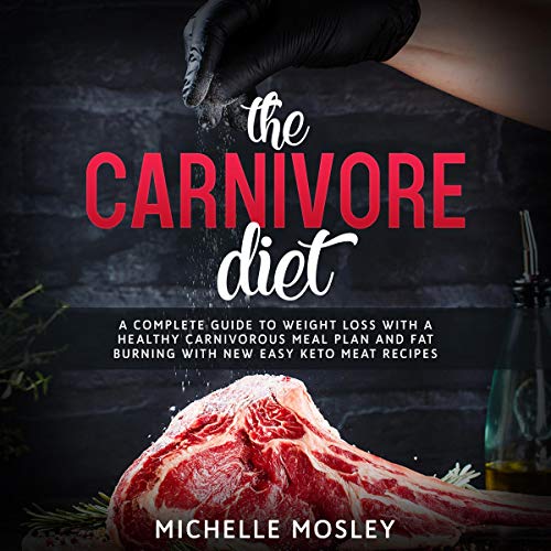 The Carnivore Diet Audiobook By Michelle Mosley cover art