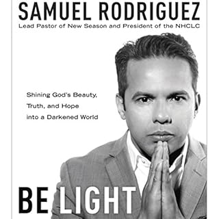 Be Light Audiolibro Por Samuel Rodriguez, Roma Downey - foreword arte de portada