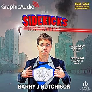 The Sidekicks Initiative (Dramatized Adaptation) Audiolibro Por Barry J. Hutchison arte de portada