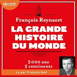 La grande histoire du monde Audiobook By François Reynaert cover art