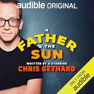 A Father and the Sun Audiolibro Por Chris Gethard arte de portada