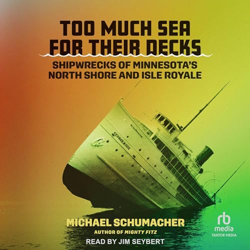 Too Much Sea for Their Decks Audiobook By Michael Schumacher cover art