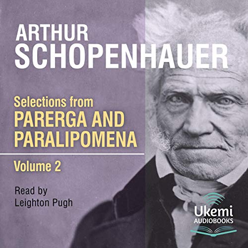 Selections from Parerga and Paralipomena Volume 2 Audiobook By Arthur Schopenhauer cover art