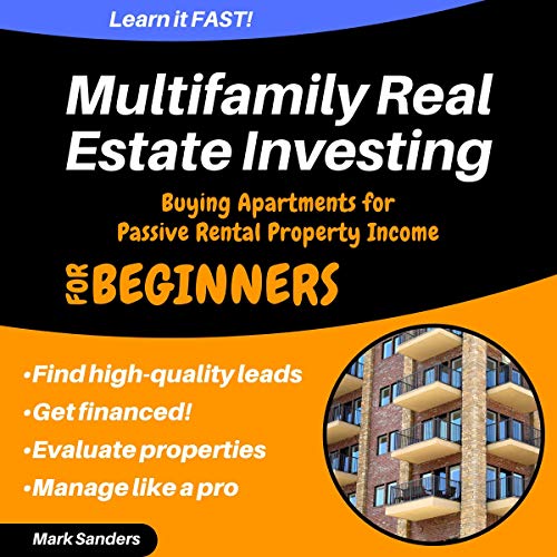 Multifamily Real Estate Investing: Buying Apartments for Passive Rental Property Income Audiolivro Por Mark Sanders capa