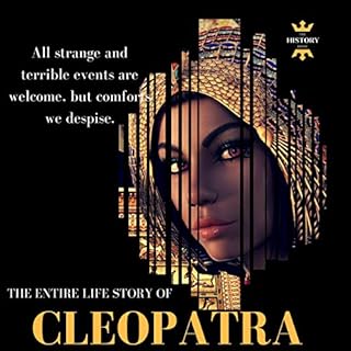 Cleopatra: The Egyptian Queen: The Entire Life Story Audiolibro Por THE HISTORY HOUR arte de portada