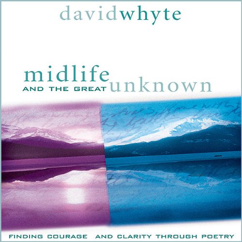 Midlife and the Great Unknown Audiobook By David Whyte cover art