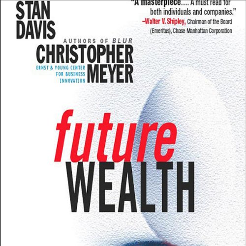 Future Wealth Audiobook By Stan Davis, Christopher Meyer cover art