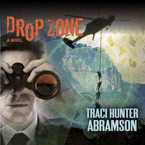 Drop Zone Audiobook By Traci Hunter Abramson cover art