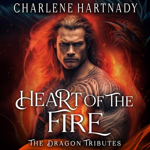 Heart of the Fire Audiobook By Charlene Hartnady cover art