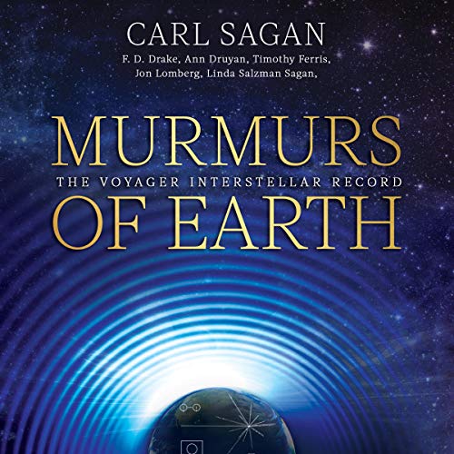 Murmurs of Earth Audiolibro Por Carl Sagan, F. D. Drake, Jon Lomberg, Linda Salzman Sagan, Ann Druyan, Timothy Ferris arte de