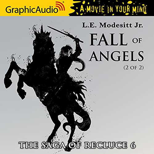 Fall of Angels (2 of 2) [Dramatized Adaptation] Audiobook By L.E. Modesitt Jr. cover art