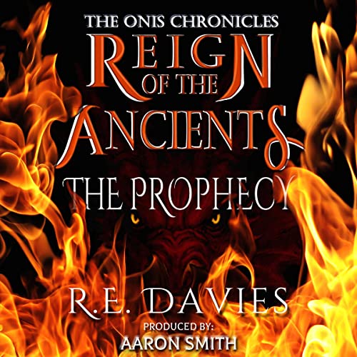 Reign of the Ancients: Part 1 - The Prophecy cover art