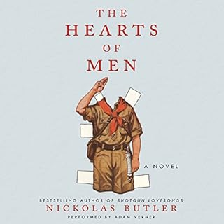 The Hearts of Men Audiobook By Nickolas Butler cover art