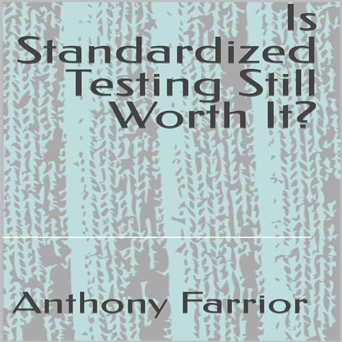 Is Standardized Testing Still Worth It? Titelbild