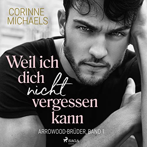 Weil ich dich nicht vergessen kann Audiobook By Corinne Michaels, Barbara Röhl - Übersetzer cover art