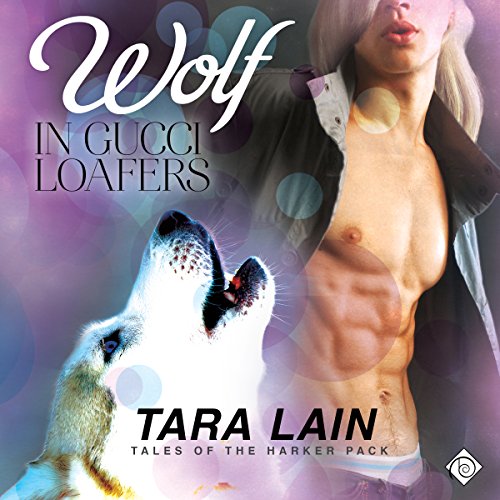 Wolf in Gucci Loafers Audiobook By Tara Lain cover art