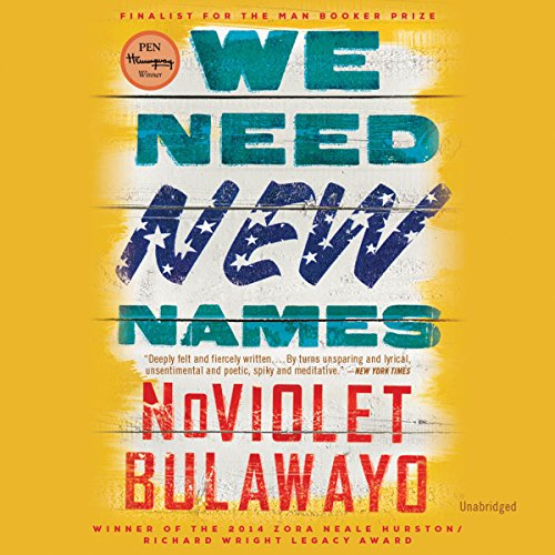 We Need New Names Audiobook By NoViolet Bulawayo cover art