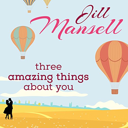 Three Amazing Things About You Audiolibro Por Jill Mansell arte de portada