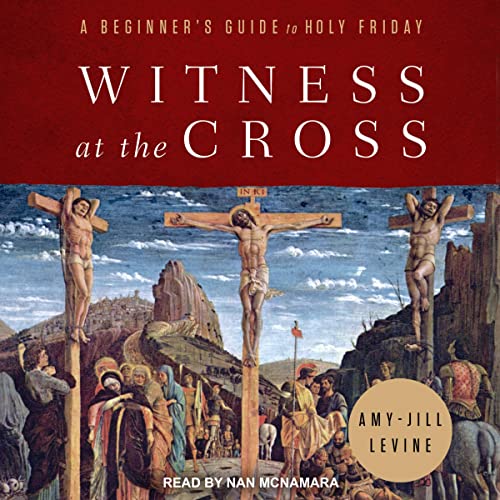 Witness at the Cross Audiolibro Por Amy-Jill Levine arte de portada