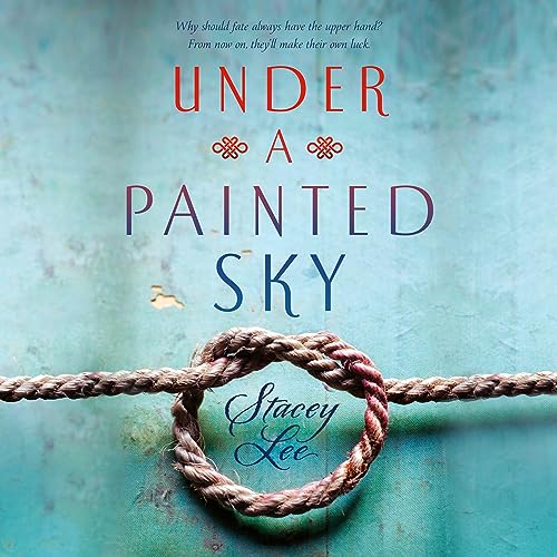 Under a Painted Sky Audiobook By Stacey Lee cover art