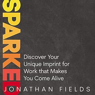 Sparked Audiobook By Jonathan Fields cover art