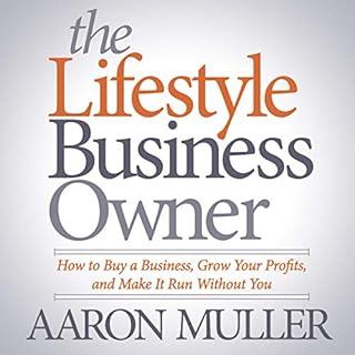 The Lifestyle Business Owner Audiobook By Aaron Muller cover art