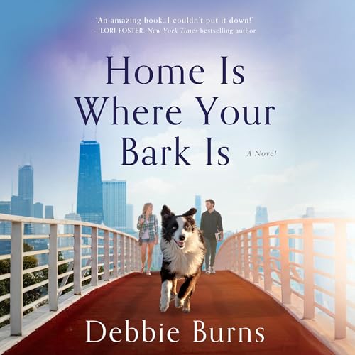 Home Is Where Your Bark Is Audiobook By Debbie Burns cover art