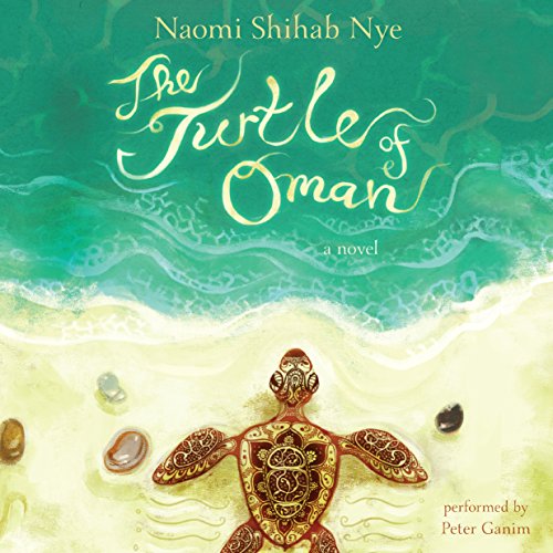 The Turtle of Oman Audiobook By Naomi Shihab Nye cover art