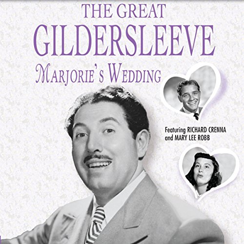 The Great Gildersleeve: Marjorie's Wedding cover art