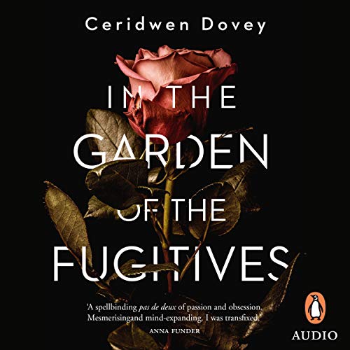 In the Garden of the Fugitives Audiobook By Ceridwen Dovey cover art