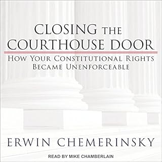 Closing the Courthouse Door Audiobook By Erwin Chemerinsky cover art