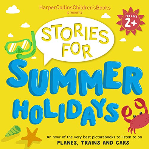 HarperCollins Children’s Books Presents: Stories for Summer Holidays for Age 2+ cover art