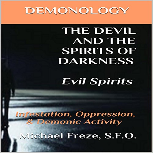 Demonology the Devil and the Spirits of Darkness: Evil Spirits cover art