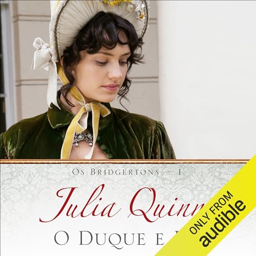 O duque e eu Audiolivro Por Julia Quinn capa