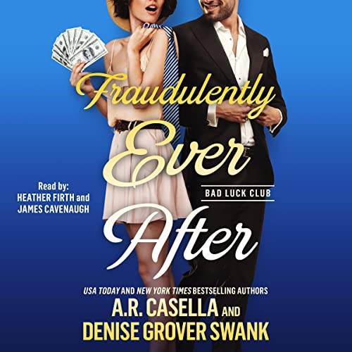 Fraudulently Ever After Audiolibro Por A.R. Casella, Denise Grover Swank arte de portada