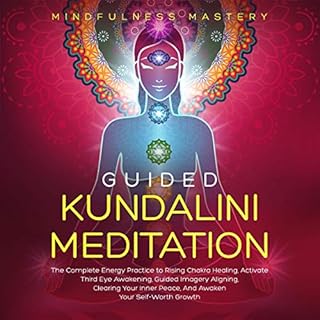 Guided Kundalini Meditation Audiobook By Mindfulness Mastery cover art