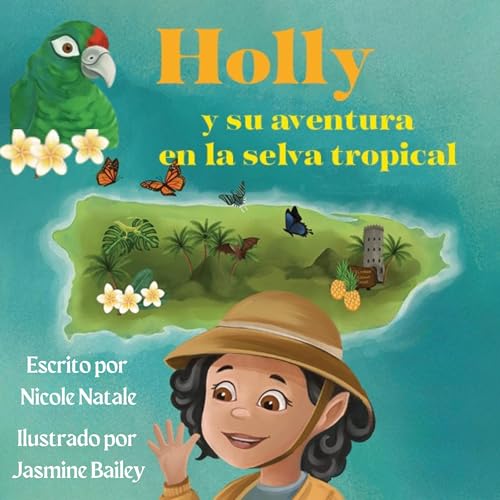 Page de couverture de Holly y su aventura en la selva tropical [Holly and Her Adventure in the Rainforest]