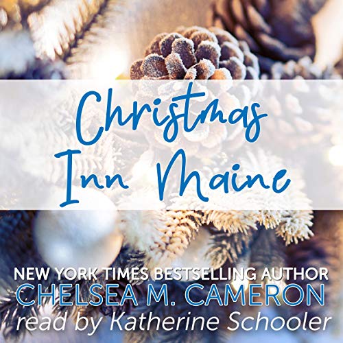 Christmas Inn Maine Audiobook By Chelsea M. Cameron cover art