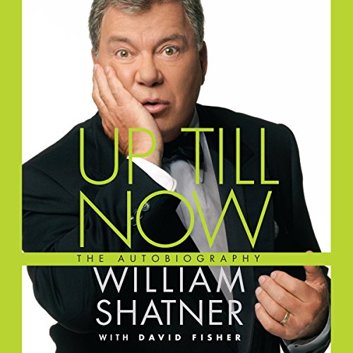 Up Till Now Audiolibro Por William Shatner, David Fisher arte de portada