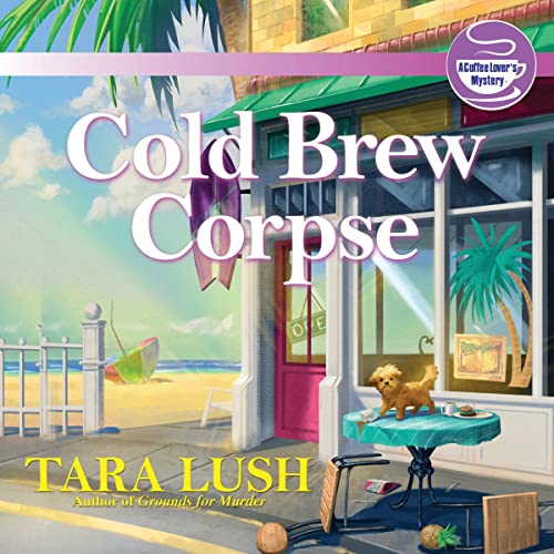 Cold Brew Corpse Audiolibro Por Tara Lush arte de portada