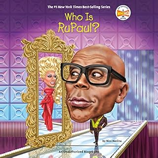 Who Is RuPaul? Audiobook By Nico Medina, Who HQ cover art