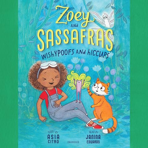 Zoey and Sassafras: Wishypoofs and Hiccups Titelbild