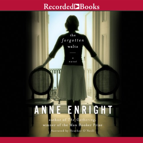 The Forgotten Waltz Audiobook By Anne Enright cover art