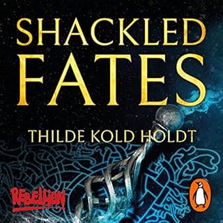 Shackled Fates Audiobook By Thilde Kold Holdt cover art