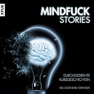 Mindfuck Stories: Durchgedrehte Kurzgeschichten Titelbild