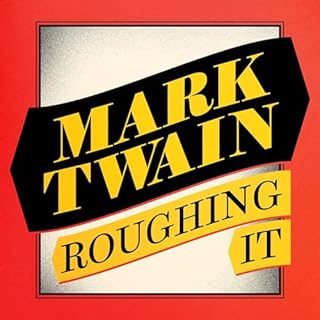 Roughing It Audiobook By Mark Twain cover art