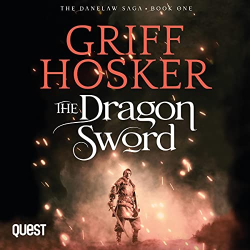 The Dragon Sword Audiobook By Griff Hosker cover art