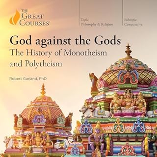 God Against the Gods Audiobook By Robert Garland, The Great Courses cover art