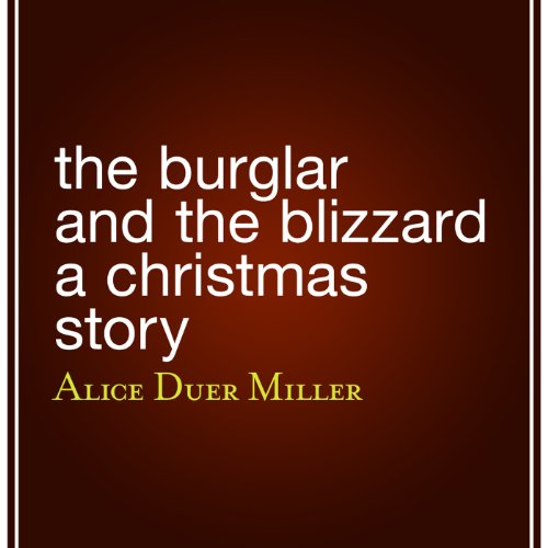 The Burglar and the Blizzard Audiobook By Alice Duer Miller cover art